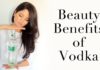 खूबसूरत त्वचा के लिए ” वोडका “ vodka For beautiful skin