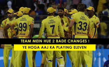 चेन्नई सुपर किंग्स के प्लेइंग एलेवेन में हुए दो बड़े बदलाव ! ये होगा आज के मैच का प्लेइंग एलेवेन